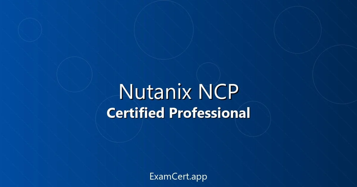 Nutanix Complete Guide 2026: NCP Certification & HCI