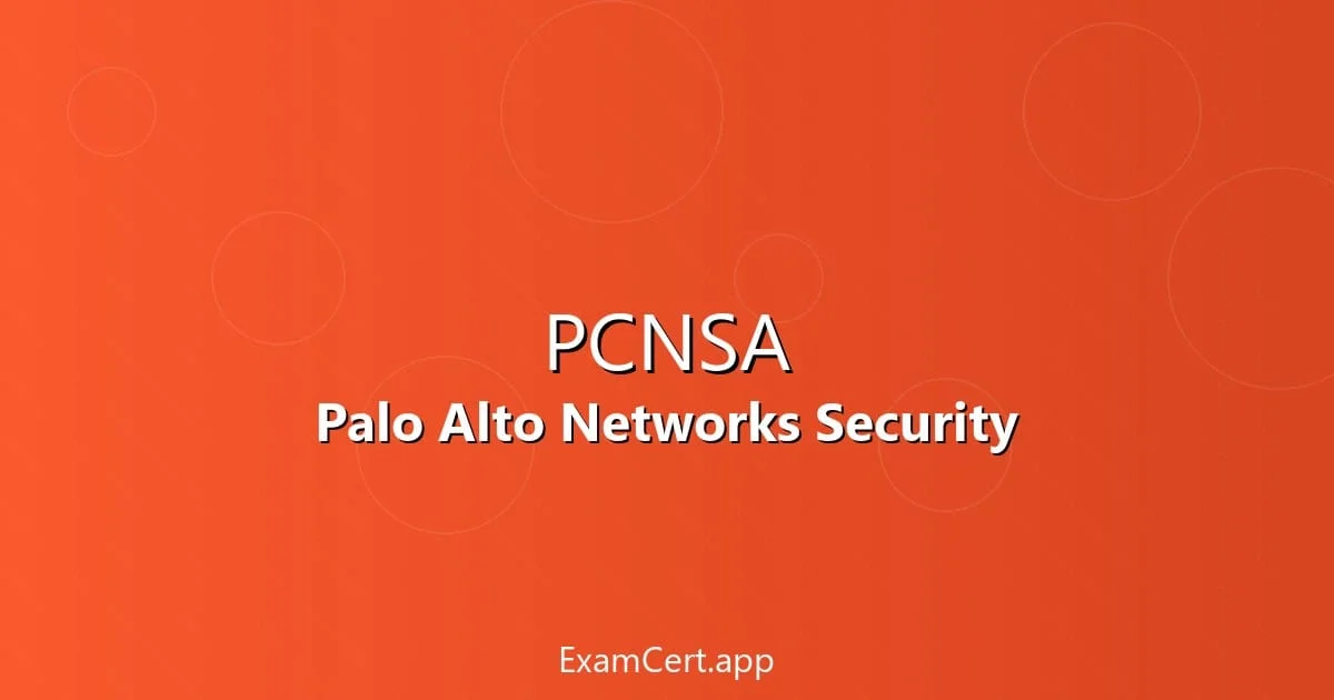 PCNSA Complete Guide 2026: Palo Alto Networks Security Administrator