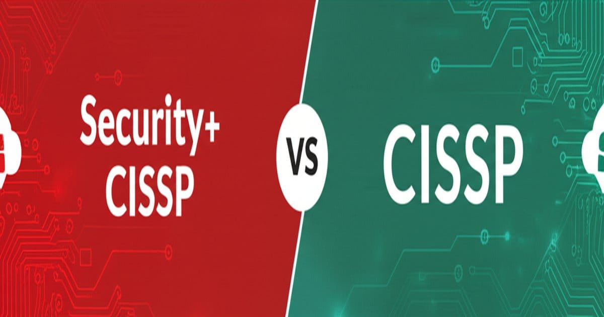 Security+ vs CISSP 2025: Which Cert Is Right For You?