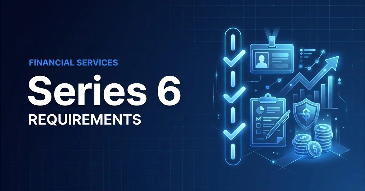 FINRA Series 6 - Investment Company and Variable Contracts Products Representative exam eligibility and requirements overview