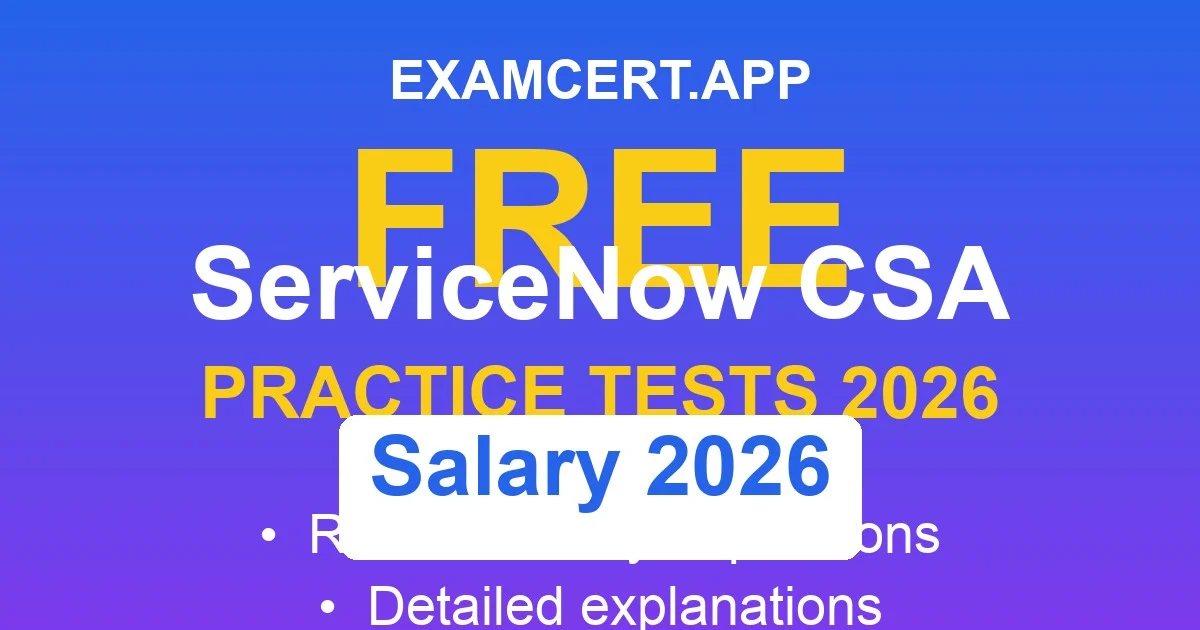 ServiceNow CSA Salary 2026