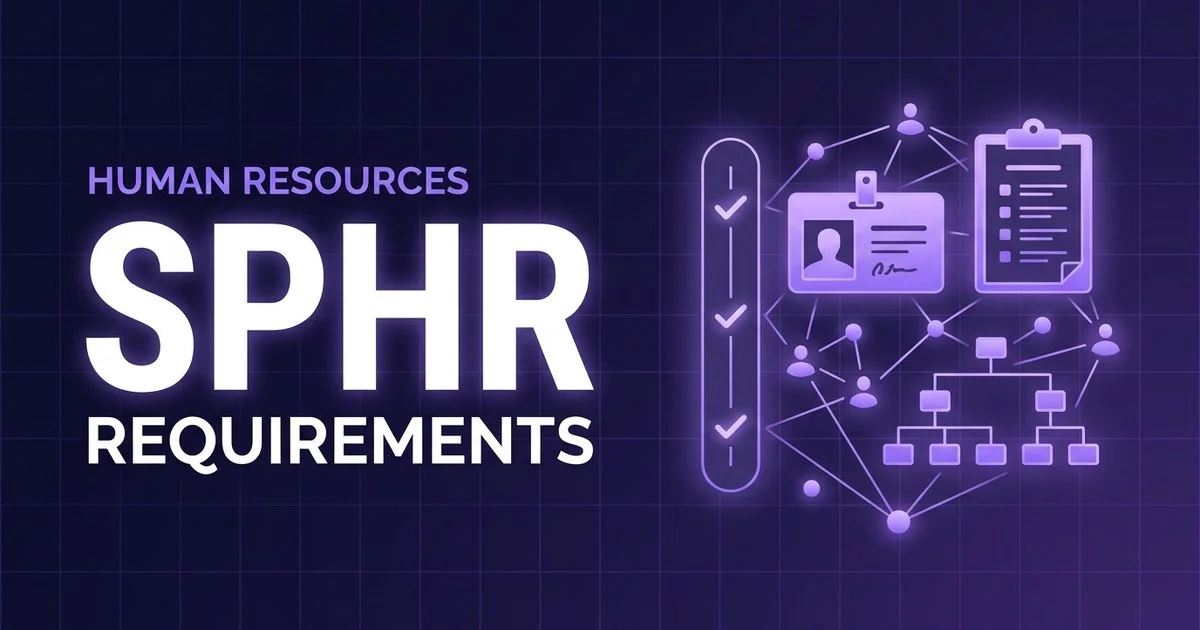 HRCI SPHR - Senior Professional in Human Resources exam eligibility and requirements overview