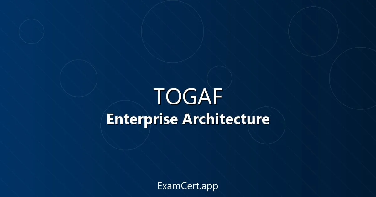 TOGAF Complete Guide 2026: Enterprise Architecture Certification