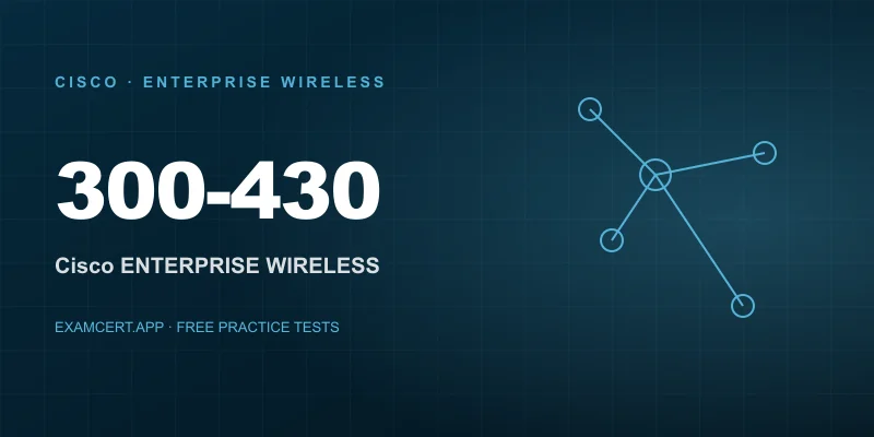 Cisco Implementing Cisco Enterprise Wireless Networks (ENWLSI) (300-430) exam prep app with practice questions and study materials