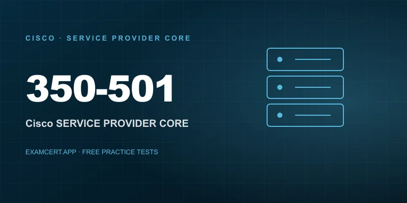 Cisco Implementing and Operating Cisco Service Provider Network Core Technologies (SPCOR) (350-501) exam prep app with practice questions and study materials