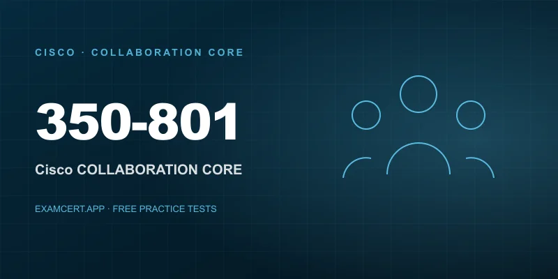 Cisco Implementing Cisco Collaboration Core Technologies (CLCOR) (350-801) exam prep app with practice questions and study materials