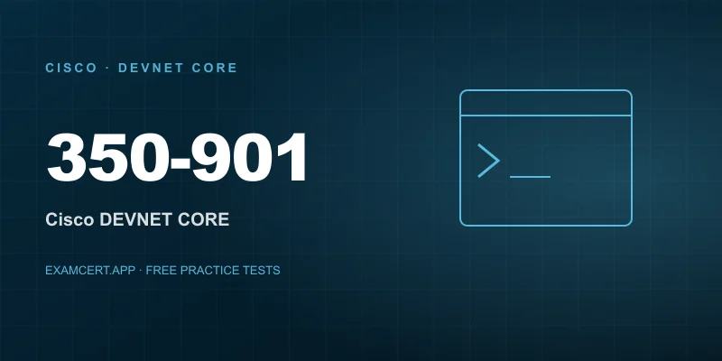 Cisco Developing Applications using Cisco Core Platforms and APIs (DEVCOR) (350-901) exam prep app with practice questions and study materials