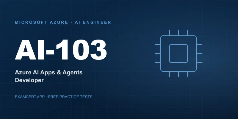 Microsoft Azure AI Engineer - Developing AI Apps and Agents (AI-103) (AI-103) exam prep app with practice questions and study materials