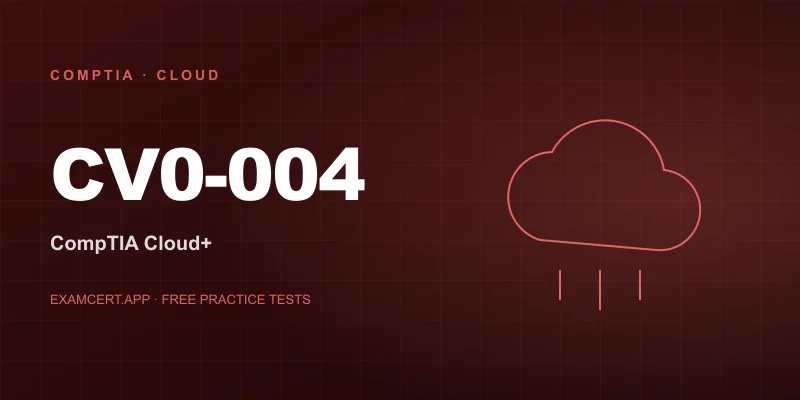 CompTIA Cloud+ (CV0-004) exam prep app with practice questions and study materials