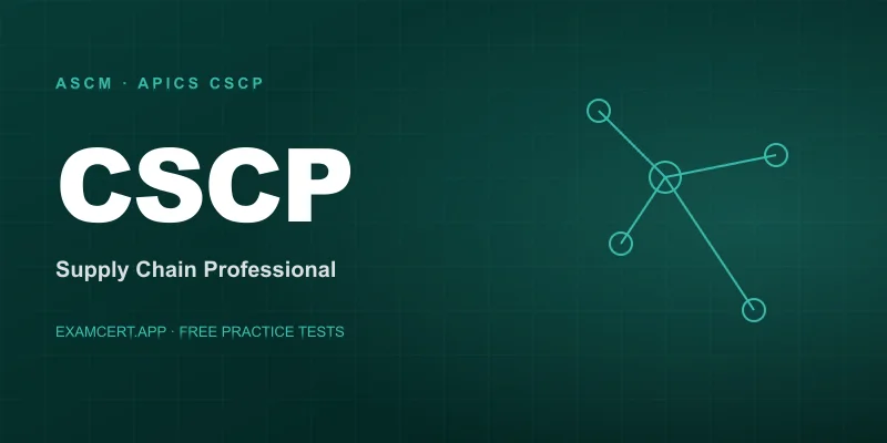 ASCM/APICS Certified Supply Chain Professional (CSCP) (CSCP) exam prep app with practice questions and study materials