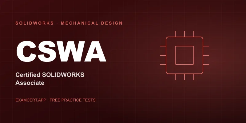 Certified SOLIDWORKS Associate - Mechanical Design (CSWA) exam prep app with practice questions and study materials