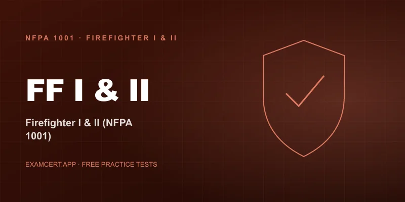 Firefighter I and II Certification (NFPA 1001) (FF I & II) exam prep app with practice questions and study materials