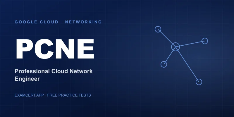 Google Cloud Professional Cloud Network Engineer (PCNE) exam prep app with practice questions and study materials