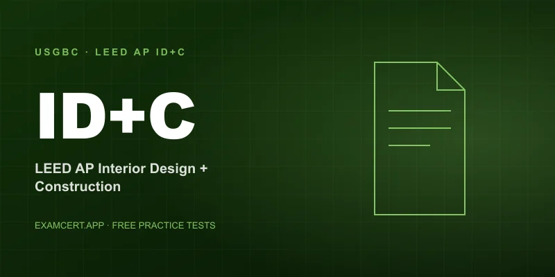 USGBC LEED AP Interior Design + Construction (LEED AP ID+C) exam prep app with practice questions and study materials