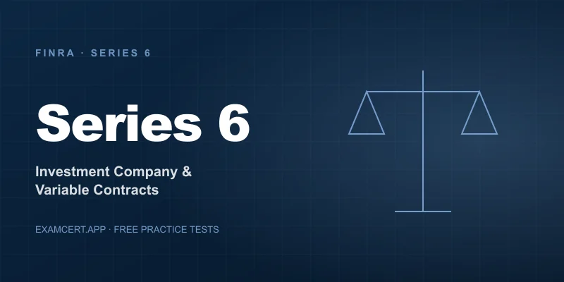 Series 6 - Investment Company and Variable Contracts Products Representative (Series 6) exam prep app with practice questions and study materials
