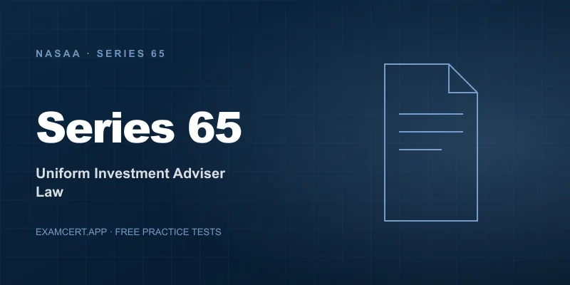 Series 65 - Uniform Investment Adviser Law Examination (Series 65) exam prep app with practice questions and study materials