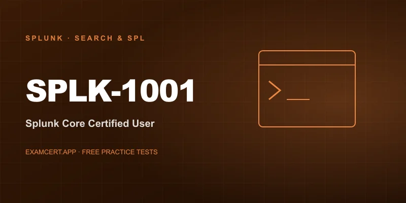 Splunk Core Certified User (SPLK-1001) exam prep app with practice questions and study materials